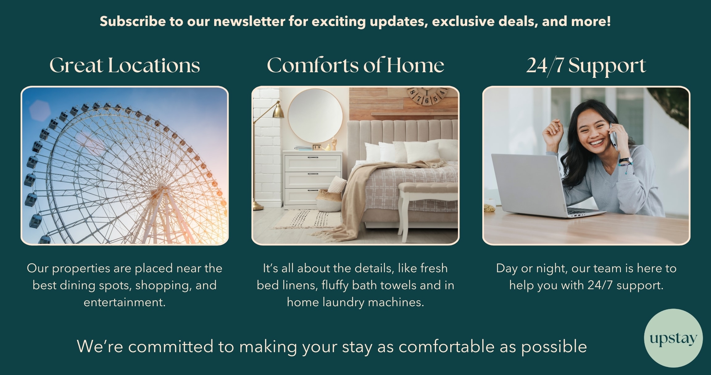 Marketing image for Upstay, showcasing three sections: "Great Locations" with a Ferris wheel, "Comforts of Home" with a bedroom, and "24/7 Support" with a person on a laptop, all against a dark teal background.